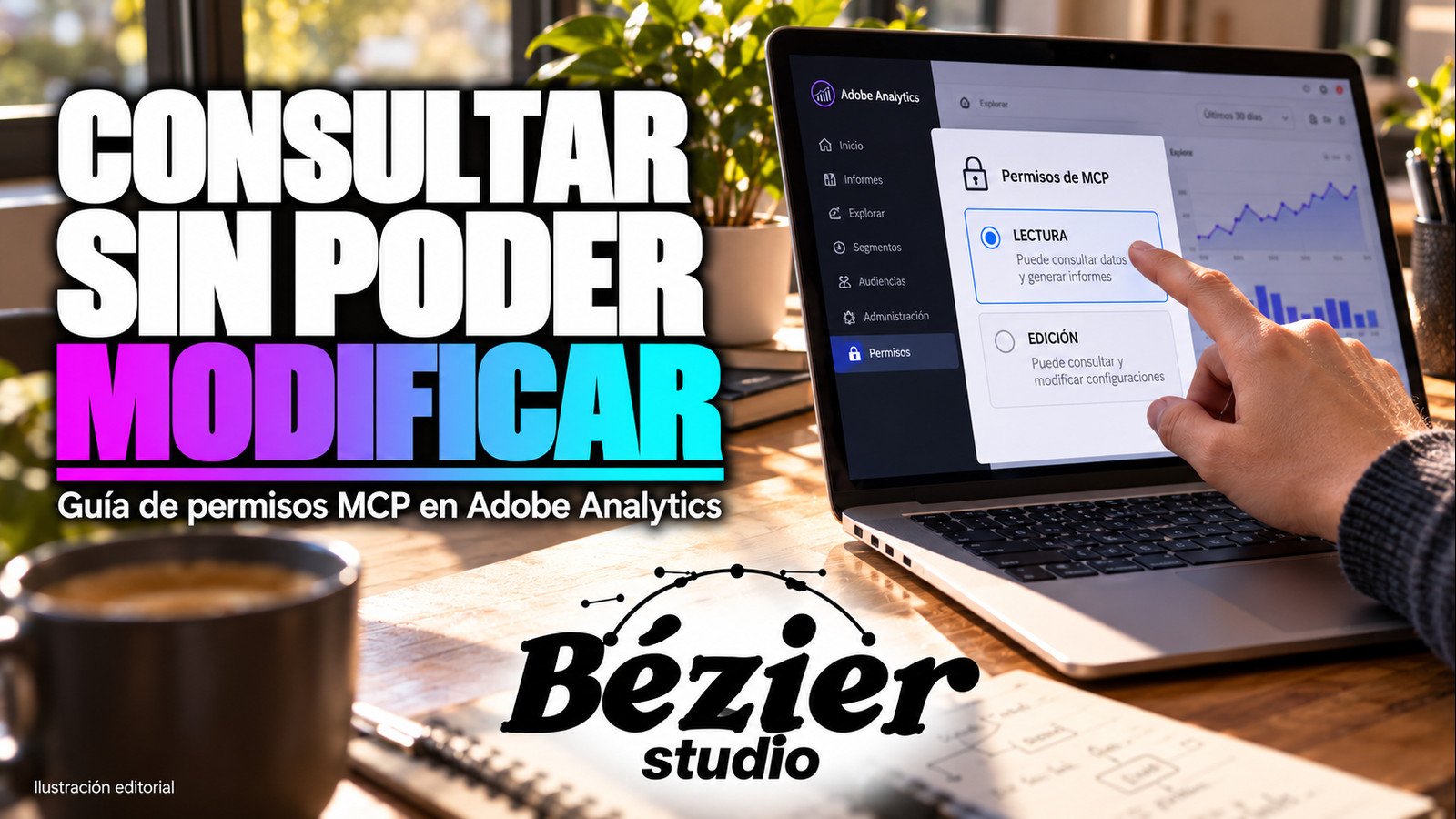 Consultar datos sin dar permiso para cambiarlos: guía de acceso MCP en Adobe Analytics
