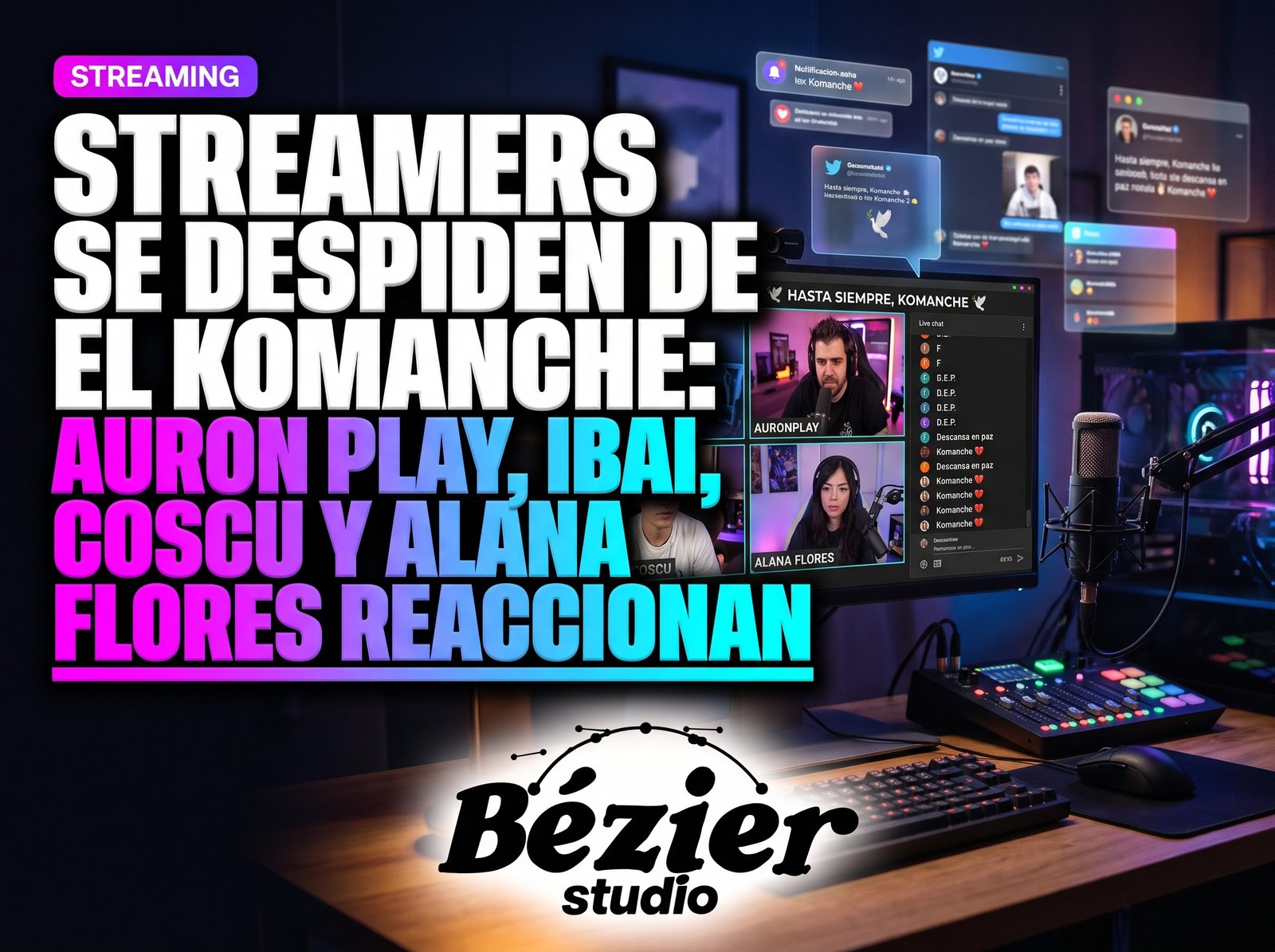 Streamers se despiden de El Komanche: Auron Play, Ibai, Coscu y Alana Flores reaccionan